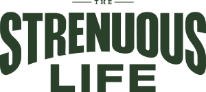 Strenuous Life