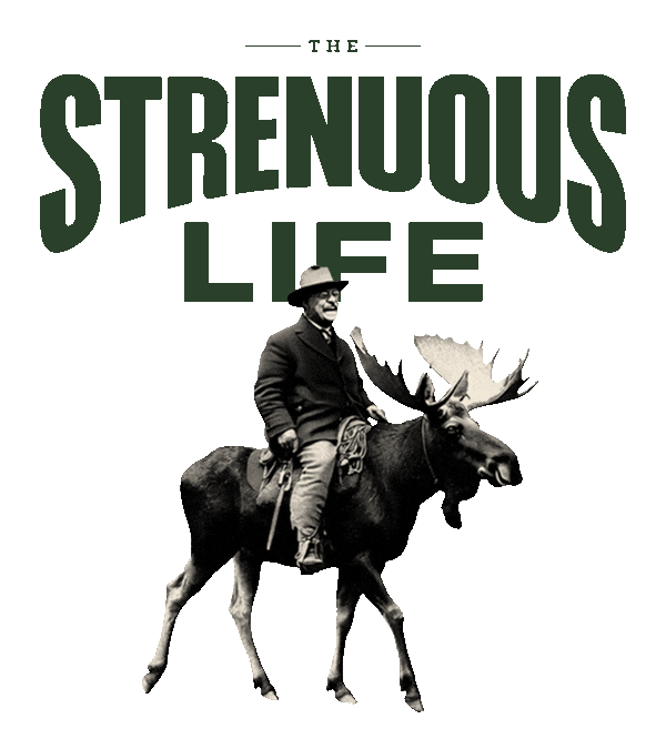 Strenuous Life