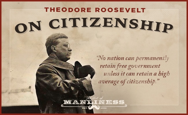 Learn about Theodore Roosevelt and his views on citizenship.